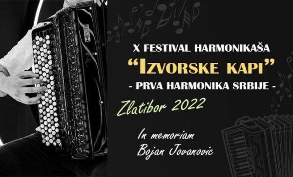 X Festival harmonikaša „Izvorske kapi – Prva harmonika Srbije Zlatibor 2022“